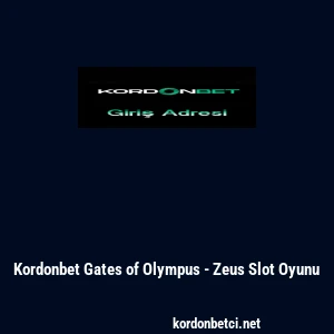 Kordonbet Gates of Olympus - Zeus Slot Oyunu