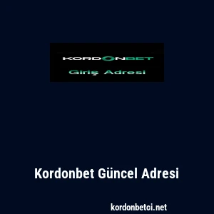 Kordonbet G&uuml;ncel Adresi